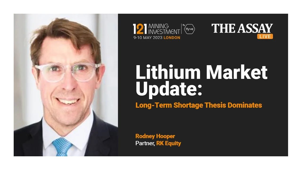 Lithium Market Update: Long-Term Shortage Thesis Dominates - Rodney Hooper, RK Equity