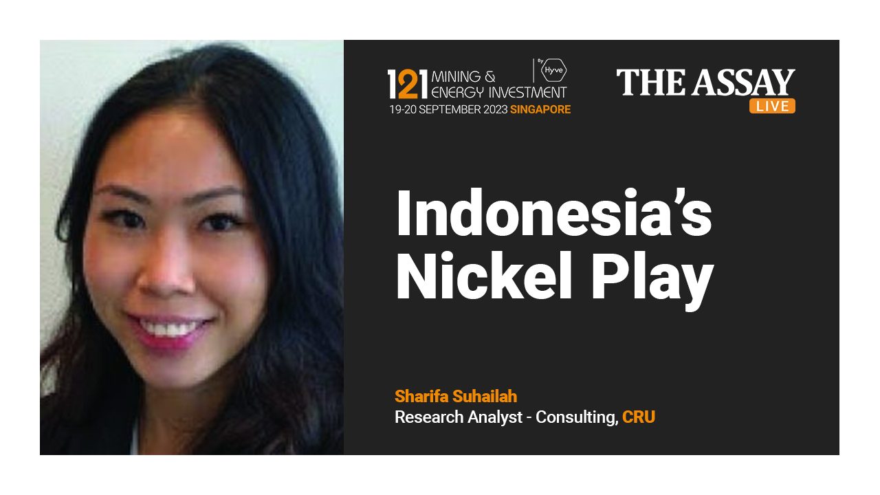 Analyst Insights: Indonesia’s Nickel Play - Sharifa Suhailah, CRU